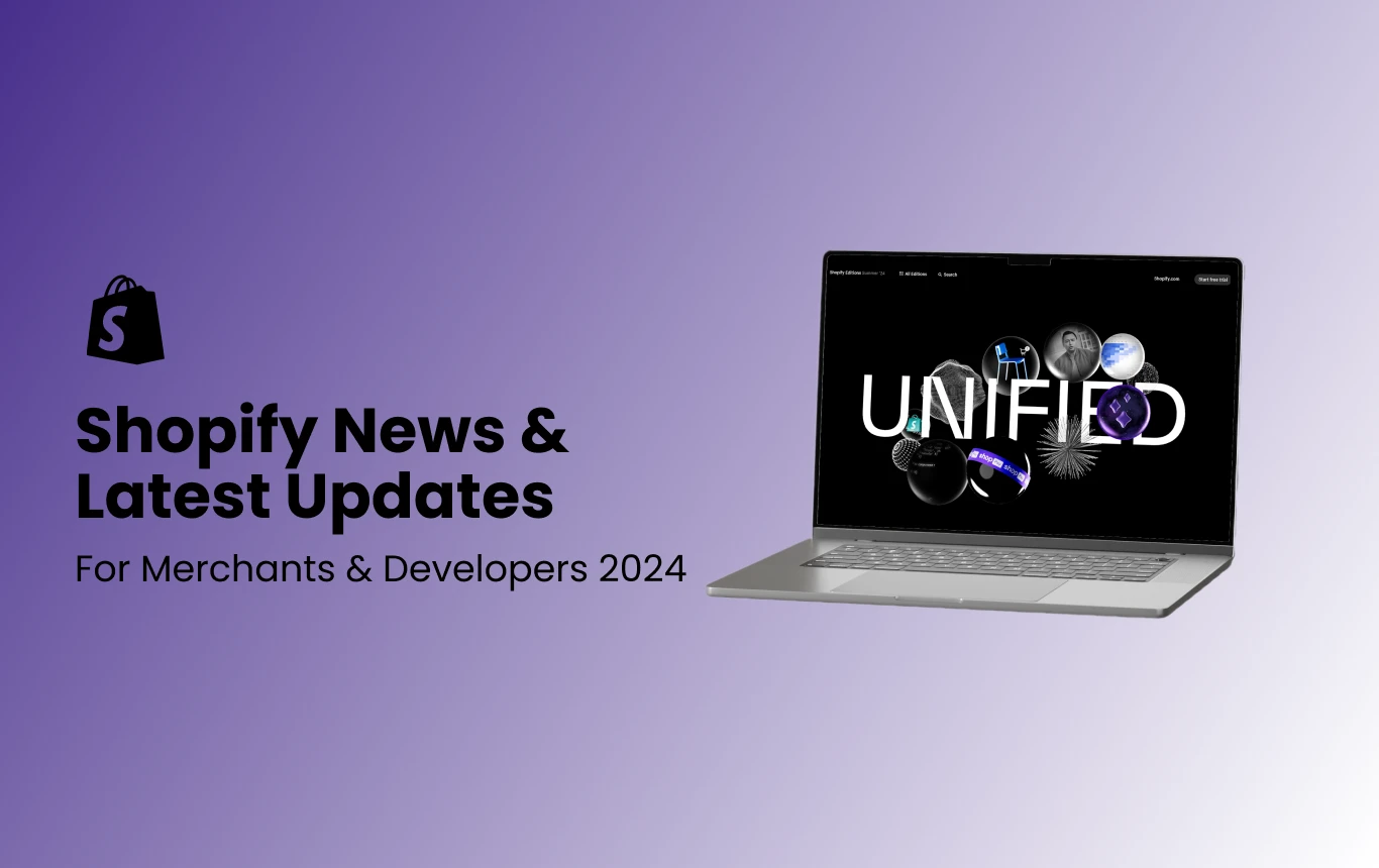 Shopify News & Latest Updates For Merchants & Developers 2024