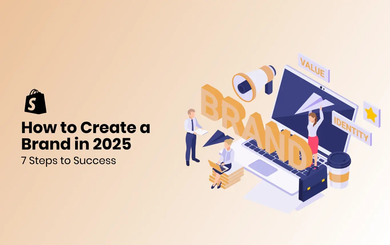 How to Create a Brand in 2025: 7 Steps to Success