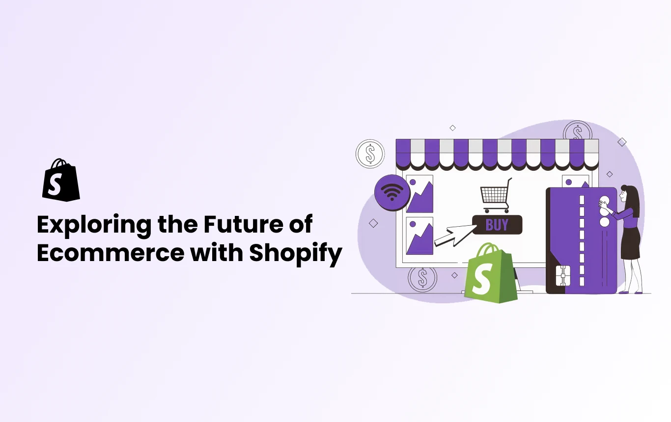 Exploring the Future of Ecommerce with Shopify