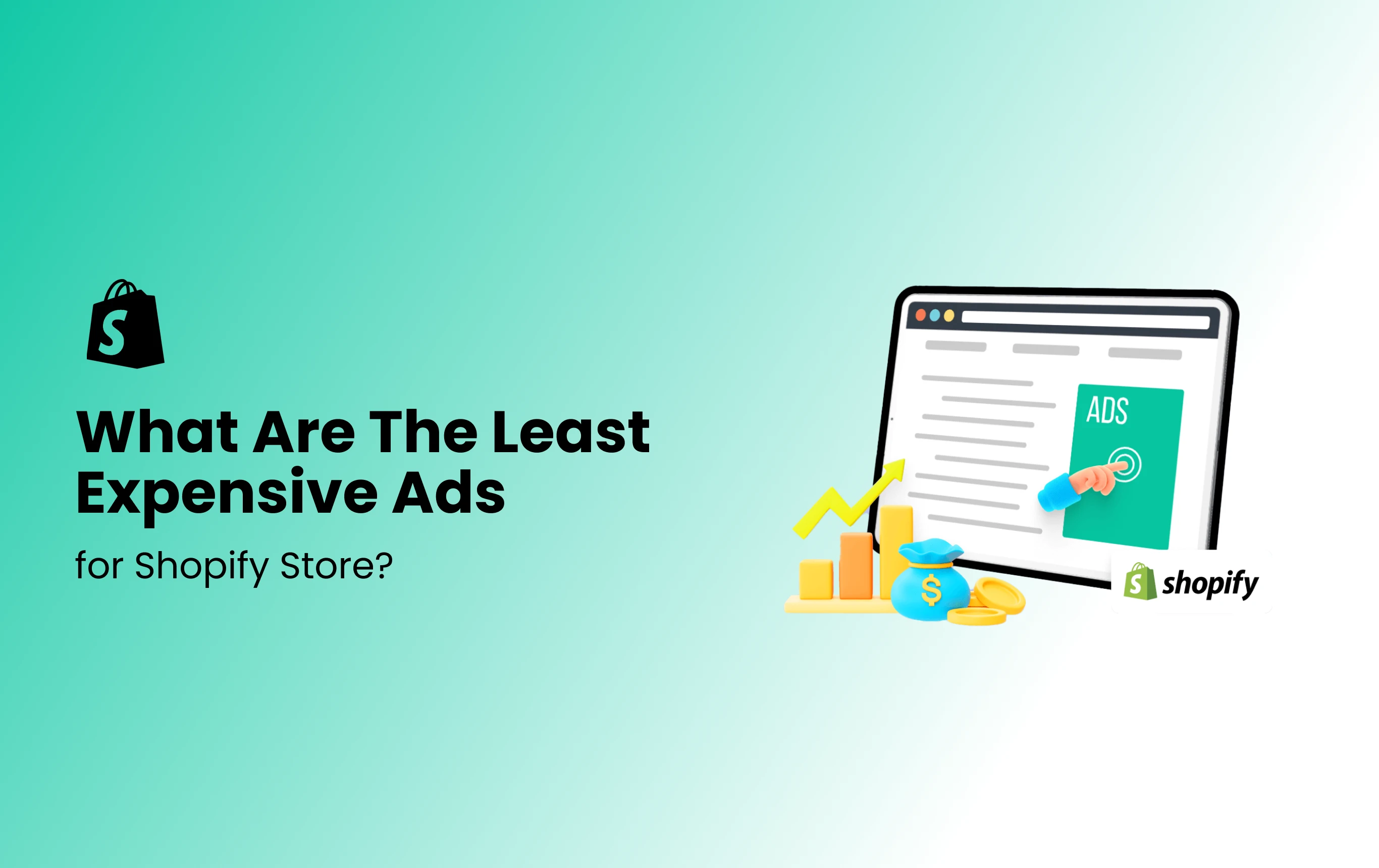 What Are The Least Expensive Ads For A Shopify Store? SANOMADS