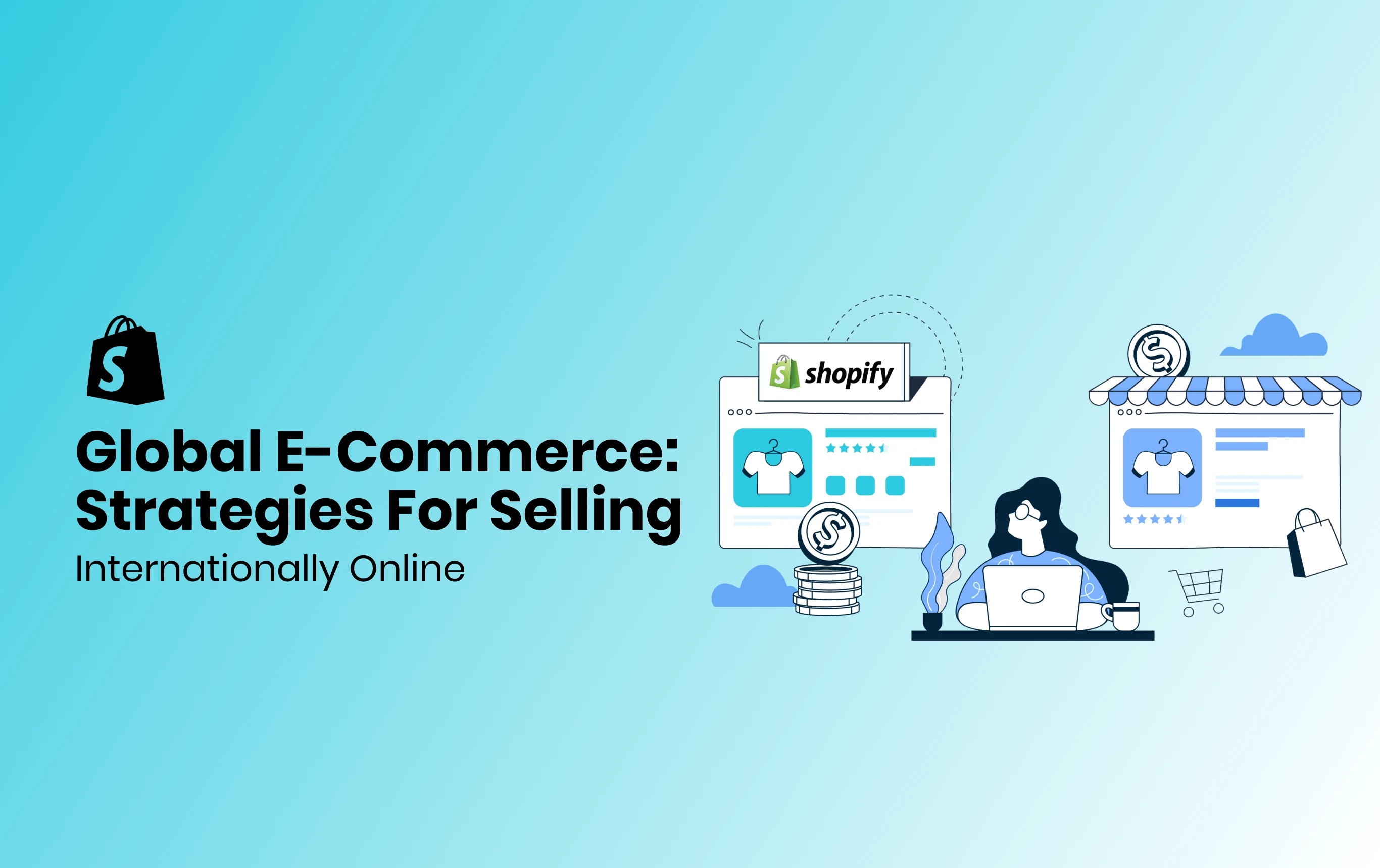 Global E-Commerce: Strategies For Selling Internationally Online