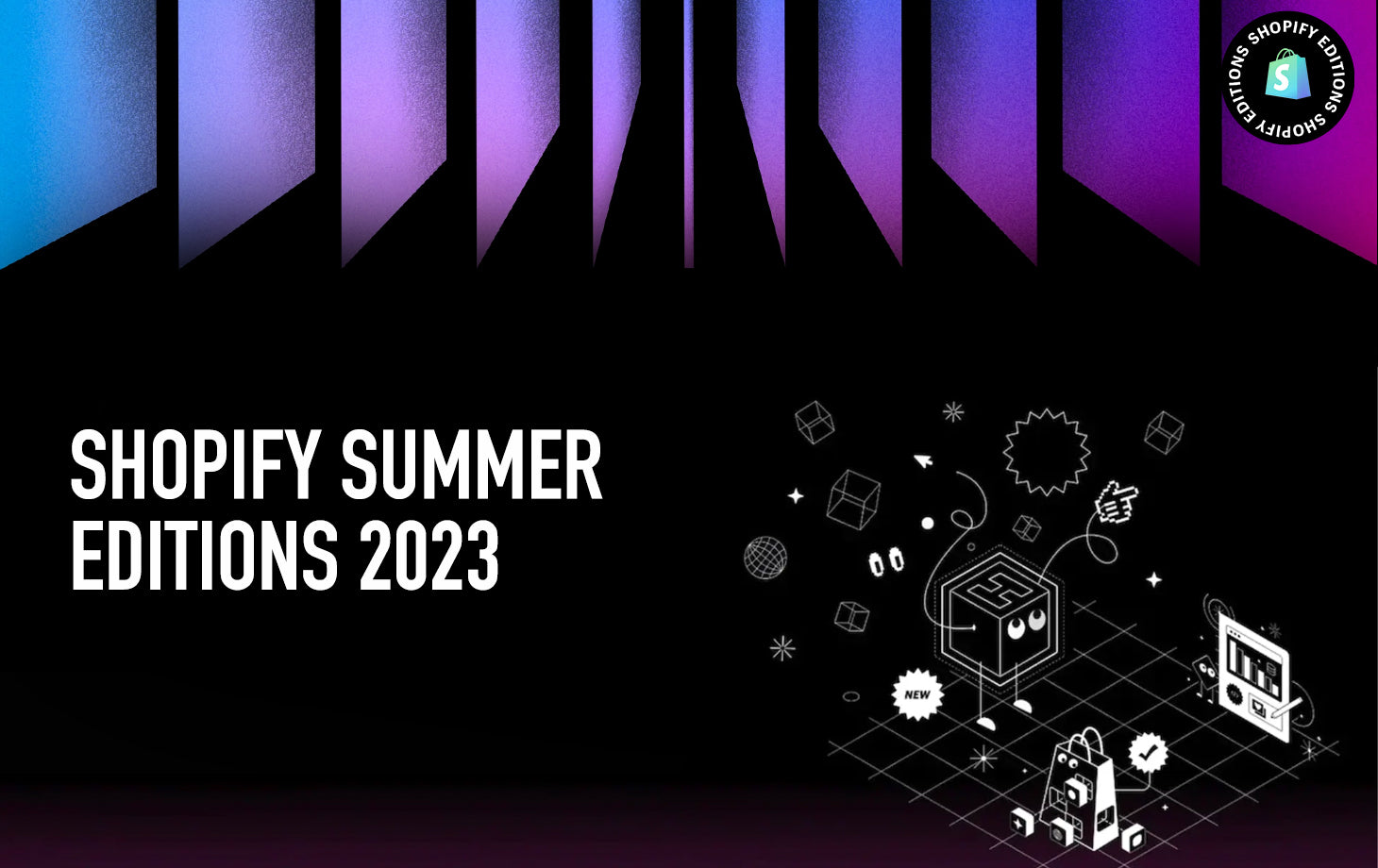 Shopify Summer Editions 2023 - All You Should Know